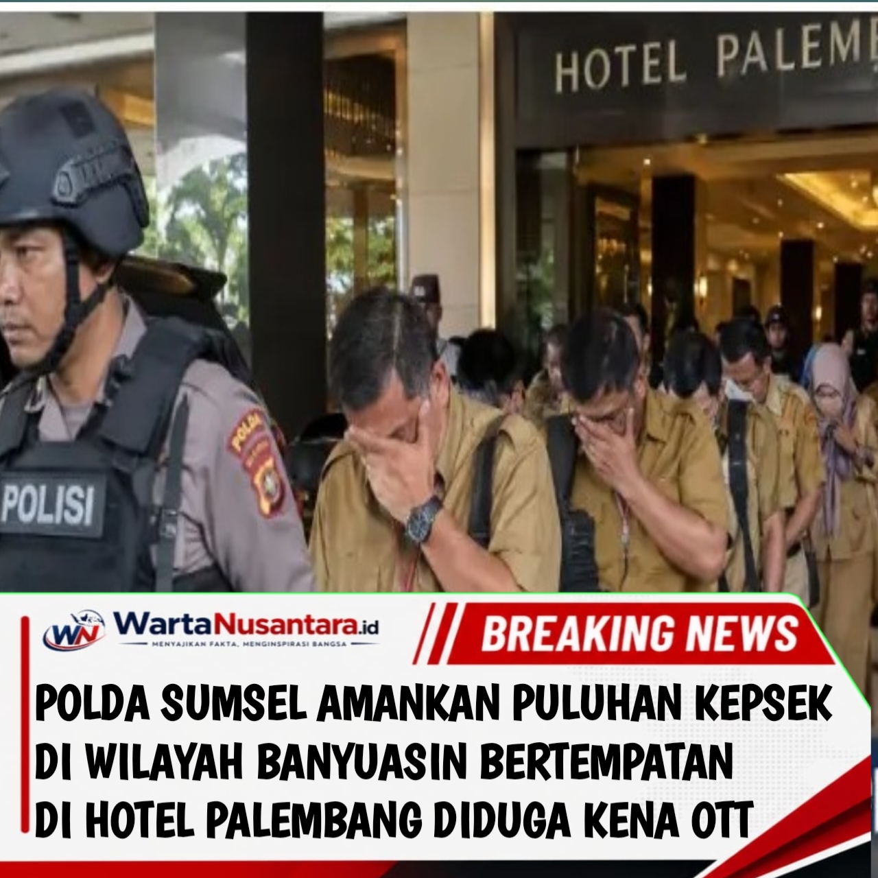 Puluhan Kepala Sekolah Asal Banyuasin Terjaring Operasi Tangkap Tangan (OTT) Saat Bimtek di Palembang Pada Kamis 17 September 2026