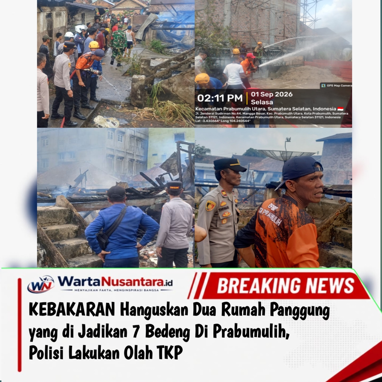 Kebakaran Hanguskan Dua Rumah Panggung yang di Jadikan 7 Bedeng Di Prabumulih, Polisi Lakukan Olah TKP