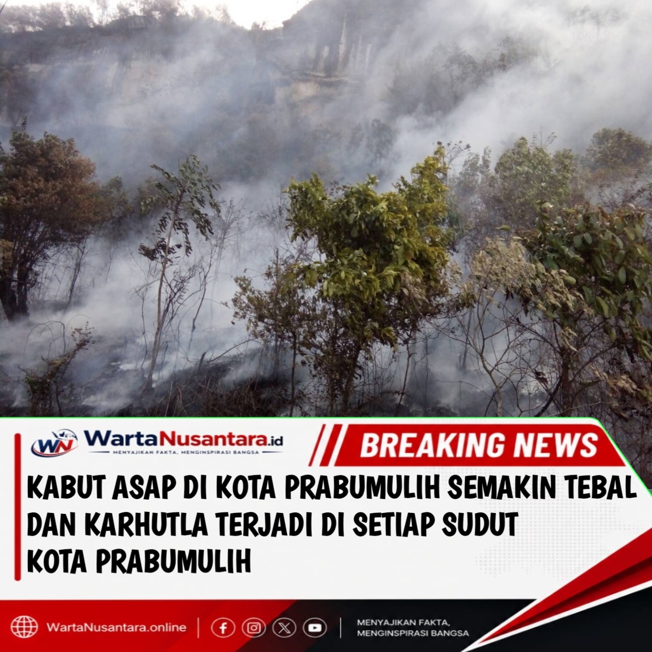 KABUT ASAP DI KOTA PRABUMULIH SEMAKIN TEBAL, MASYARAKAT DIMINTA WASPADA